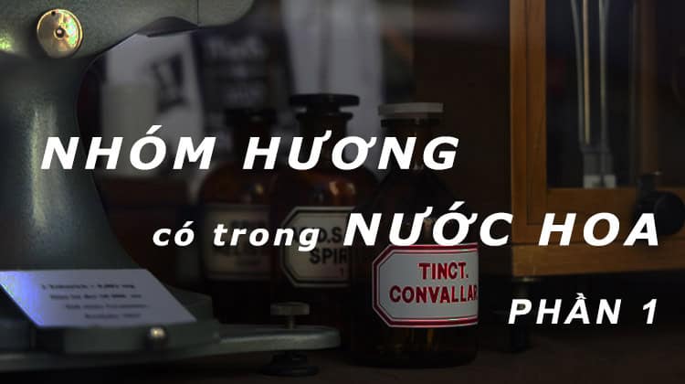 Tat Tan Tat Ve Cac Nhom Huong Trong Nuoc Hoa 0