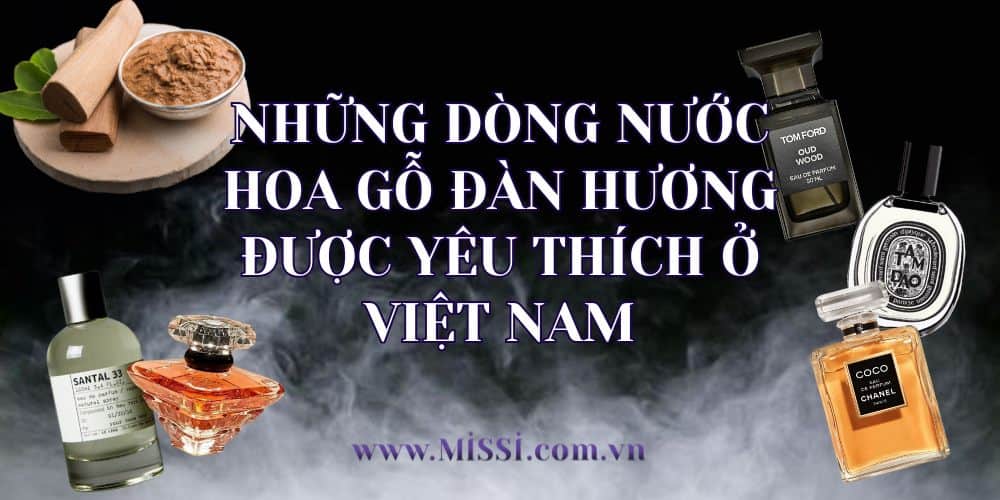 Nhung dong nuoc hoa go dan huong duoc yeu thich o Viet Nam