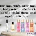 Nuoc hoa chiet nuoc hoa mini body mist nuoc hoa toc Cac san pham thom khac ngoai nuoc hoa