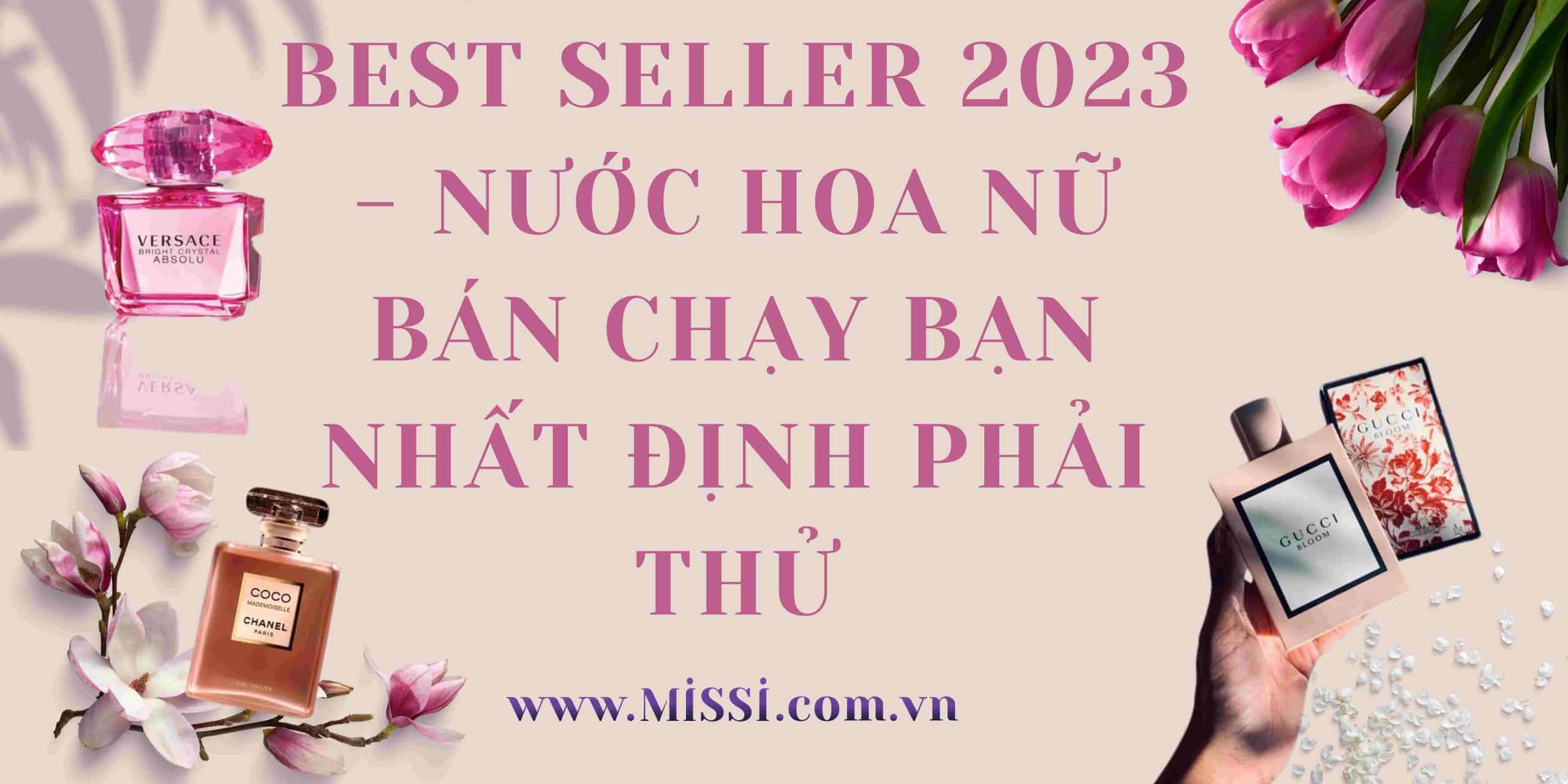 Best Seller 2023 Nuoc hoa nu ban chay ban nhat dinh phai thu scaled